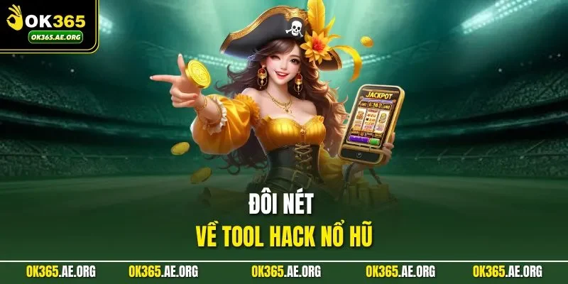 Đôi nét về tool hack nổ hũ