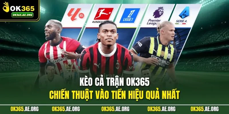 Kèo cả trận không chỉ giúp bạn tăng khả năng dự đoán