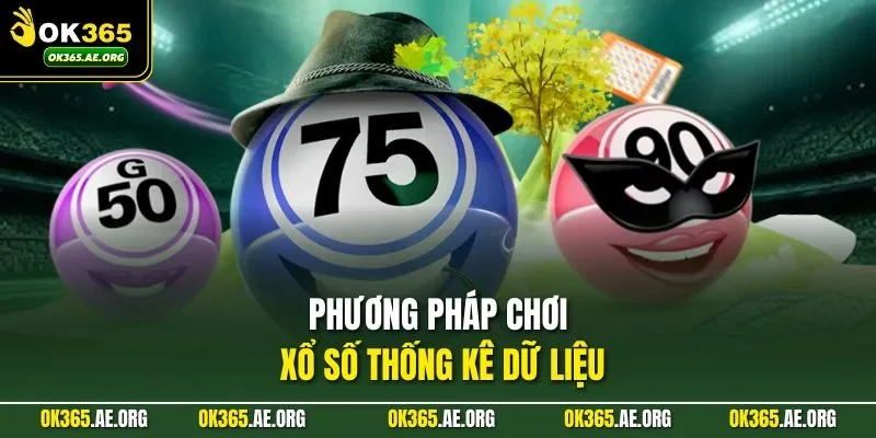 Phương pháp chơi xổ số thống kê dữ liệu