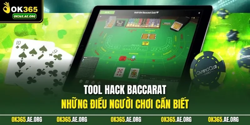 Tool hack baccarat là công cụ giúp dự đoán kết quả